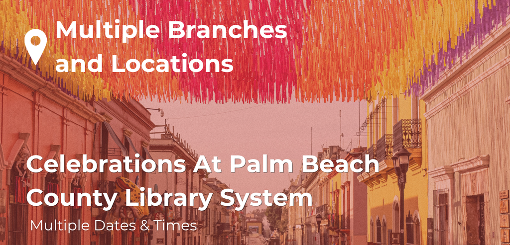Hispanic Heritage Month celebrations at the Palm Beach County Library System